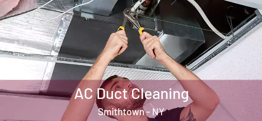 AC Duct Cleaning Smithtown - NY