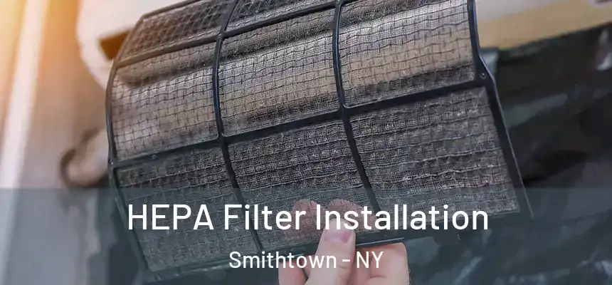  HEPA Filter Installation Smithtown - NY