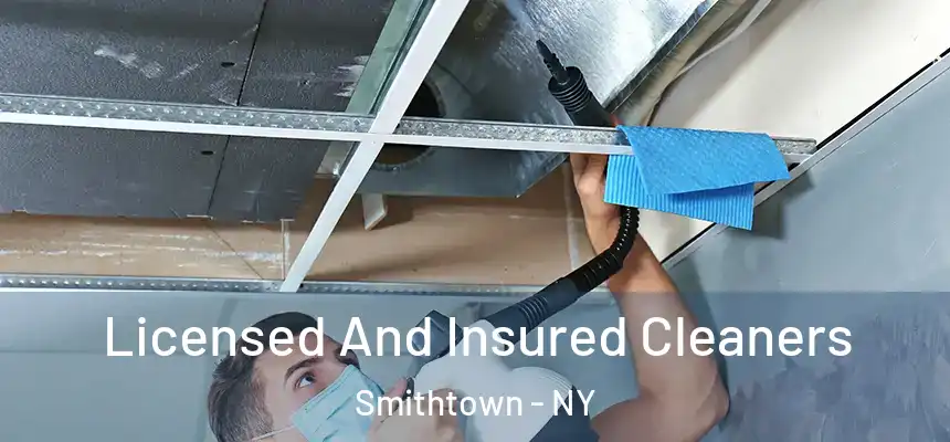  Licensed And Insured Cleaners Smithtown - NY